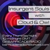 Insurgent Souls (on Barricade Radio) #23 Cloud and Owl's Romantic Dissonance