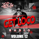 GET LOCO RADIO VOLUME 12 / DJ MIX