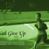 Ripclaw - "Nah Give Up vol. 3" Dancehall Mixtape 2010/11