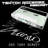 TonTek Records Podcast #05 | TONY DEMOET