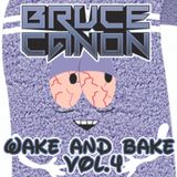 Wake and Bake vol 4