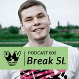 UV Podcast 003 – Break SL