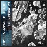 Morgotika - To The Distant Worlds Mix