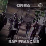 ONRA "An Introduction to Rap Français"