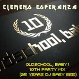Clemens Esperanza - Oldschool, Baby! 10th Party Mix (25 Years DJ Baby Bee)