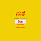 Irie youth podcast - DANI - Episode 19 - SEPTEMBER 2010