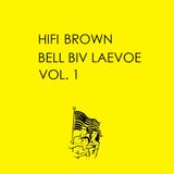 HiFi Brown - BELL BIV LAEVOE VOL. 1 - Nov 2011