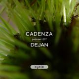 Cadenza Podcast | 217 - Dejan (Cycle)
