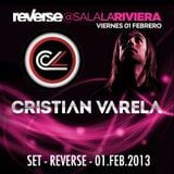 Cristian Varela - Live @ Reverse - 01.02.2013