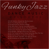 FUNKY JAZZ DANCE MUSIC - EPISODE 01