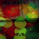 city waits vol.2