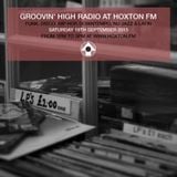 Groovin' High Radio #11 @HoxtonFM
