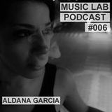 Music Lab Podcast | Aldana Garcia | #006