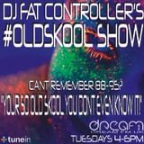DJ Fat Controller's #OldSkool Show on Dream FM (#27) 7th October 2014