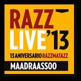 Maadraassoo - 13-Aniversario-Razzmatazz