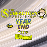 The Subfactory Radio Show #237 Year End