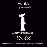 JAMIROQUAI REMIX (space cowboys, alright, main vein, love foolosophy)