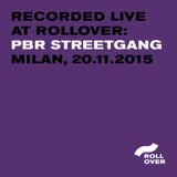 Recorded Live at Rollover - PBR Streetgang