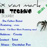 Mix Van Mark Dub Techno mini set