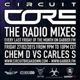 Circuit Core "The Radio Mixes" Episode 2: Carles S vs Chem D