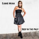 DJane Nikaa - Deep In The Past