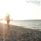Ten Track Recap (01-12) - Lance Wicks