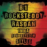 B1, Rocksteddy & RasDan - Inna Soundsystem Stylee