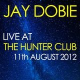 Jay Dobie - Hunter Club - Live