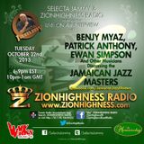 BENJY MYAZ, JAMAICAN JAZZ MASTERS2 LIVE INTERVIEW WITH DJ JAMMY ON ZIONHIGHNESS RADIO 10-22-13