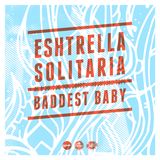 Baddest Baby - Mixtape - Vol 1