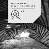 S3R41 - Secuencia X Friends - INTI DE MANES