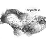 #367: Abjective / Into the Labyrinth