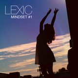 Lexic - Mindset Podcast #1