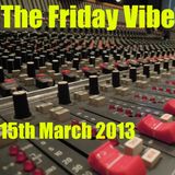 Maxk - The Friday Vibe, 15th March 2013 - The Funky One