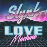 Slynk - LOVE MACHINE