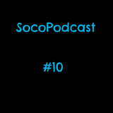 SocoPodcast #10