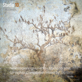 New Beginnings - Live Mix - Studio 10 Records 2015 (Spring Mix Compolation) Mixed By Jay Bird