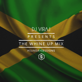 #SundaySessions- The Whine Up Mix