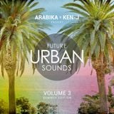 Future Urban Sounds mixed by Arabika and Ken-j vol.3