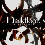Darkfloor in Session 028 / DVNT