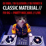 DJ EMIL / DJ iLLusion / DJ Funkyk // Spin @ FH OG 2005 Party live mix