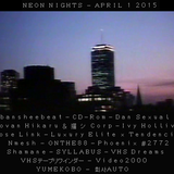 Neon Nights Episode 47 - 4/1/15