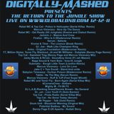 Digitally-Mashed Return To The Jungle Show live on www.globaldnb.com 12-12-11