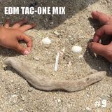 EDM TAC-ONE MIX #9