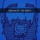 Episode 37 - Ian Dalton