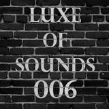Luxe of Sounds 006 / Mixed by JBeltran