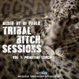 TRIBAL BITCH SESSIONS -VOL 2 Primetime (Circuit) - DJ Paulo
