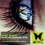 Deep Motion Podcast 032