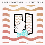 Ryan Hemsworth - Guilt Trips (intro mix)