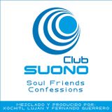 Club Suono - Soul Friends Confessions by Xochitl Lujan & Fernando Guerrero